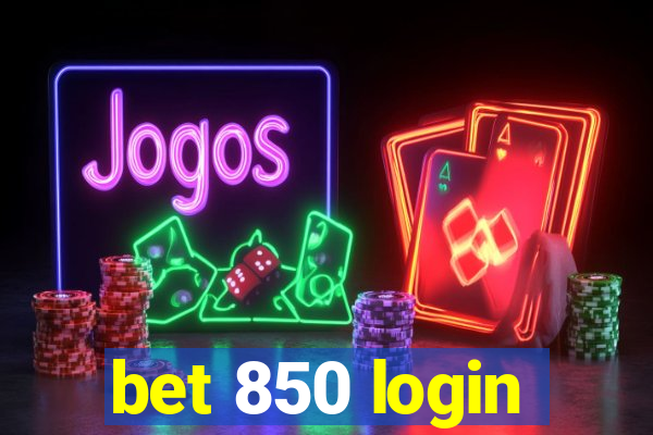 bet 850 login